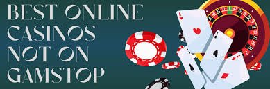 Exploring Online Casinos Not with GamStop A Guide for Players